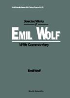 Selected Works of Emil Wolf (with Commentary) 9810242050 Book Cover