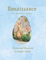 Renaissance- An Easter Story B0CTX6JLQX Book Cover