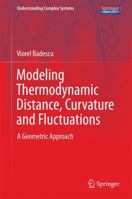 Modeling Thermodynamic Distance, Curvature and Fluctuations: A Geometric Approach 3319337882 Book Cover