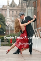 Dentro Tango Argentino (Italian Edition) 1794781390 Book Cover