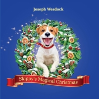 Skippy's Magical Christmas 1098340949 Book Cover