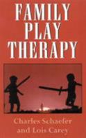 Family Play Therapy 1568211503 Book Cover