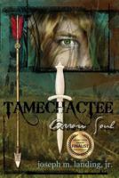 Tamechactee: Arrow Soul 145751107X Book Cover