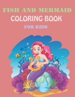 Fish & Mermaid Coloring Book For Kids B0977LJJPM Book Cover