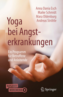 Yoga Bei Angsterkrankungen : Ein Angstsensibles Programm F?r Betroffene und Anleitende 3662626748 Book Cover