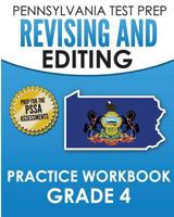 PENNSYLVANIA TEST PREP Revising and Editing Practice Workbook Grade 4: Preparation for the PSSA English Language Arts Tests 1979547084 Book Cover