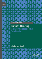 Futures Thinking: Epistemic Tribes and Territories 3031919408 Book Cover