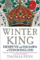 Winter King: The Dawn of Tudor England 1439191573 Book Cover