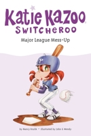 Major League Mess-Up (Katie Kazoo, Switcheroo, #29) 0448446766 Book Cover
