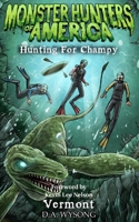MONSTER HUNTERS OF AMERICA Hunting For Champy B0F93N26SJ Book Cover