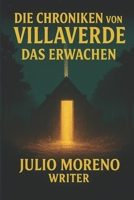 DIE CHRONIKEN VON VILLAVERDE: Das Erwachen (German Edition) B0G929971G Book Cover