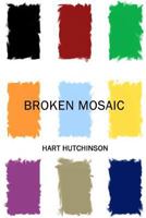 Broken Mosaic 197633277X Book Cover