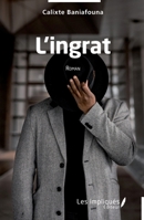 L'ingrat: Roman (French Edition) 2385413426 Book Cover