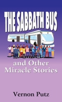 The Sabbath Bus and Other Miracle Stories 1479612529 Book Cover