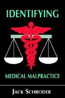 Identifying Medical Malpractice 0976381060 Book Cover