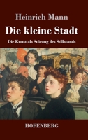 Die kleine Stadt: Die Kunst als Störung des Stillstands (German Edition) 3743754886 Book Cover