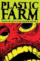 Plastic Farm Vol. 3: Seasons of Growth in the Fields of Despair 0981457037 Book Cover