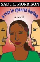 A Rose In Spanish Harlem 1481108069 Book Cover