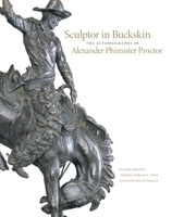 Sculptor in Buckskin: The Autobiography of Alexander Phimister Proctor 0806140070 Book Cover