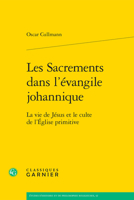 Les Sacrements Dans l'Evangile Johannique: La Vie de Jesus Et Le Culte de l'Eglise Primitive 240616344X Book Cover