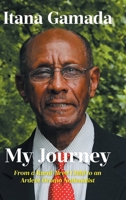My Journey: From a Rural-Bred Child to an Ardent Oromo Nationalist B0FKCZSBLV Book Cover