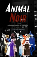 Animal Noir 1949990354 Book Cover