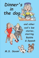 Dinner's in the dog and other sod's law stories Book 1 1739680952 Book Cover