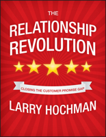 The Relationship Revolution: Closing the Customer Promise Gap 0470687932 Book Cover