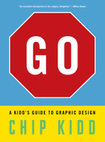 Go: A Kidd's Guide to Graphic Design 076117219X Book Cover