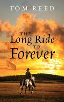 The Long Ride to Forever 1478780355 Book Cover