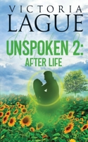 Unspoken 2: After Life B08ZW3161Z Book Cover