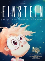 Einstein: The Boy Who Changed the World: Albert Einstein Book for Kids - A Captivating Addition to Inspiring Books About Albert Einstein - Featuring ... Against-All-Odds Stories of Famous Figures) 108809841X Book Cover