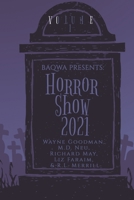 BAQWA Presents: Horror Show 2021 B09JDWD4XW Book Cover