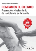 Rompamos el silencio: Prevención y tratamiento de la violencia en la familia. Tercera edición revisada y ampliada. (Spanish Edition) 9871355742 Book Cover