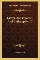 Essays On Literature And Philosophy V2 1162953438 Book Cover