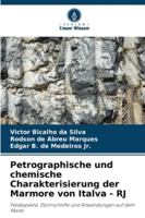 Petrographische und chemische Charakterisierung der Marmore von Italva - RJ (German Edition) 620075635X Book Cover