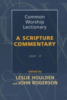 Common Worship Lectionary: a Scripture Commentary (Year A) 0281053251 Book Cover