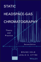 Static Headspace-Gas Chromatography: Theory and Practice 0471749443 Book Cover