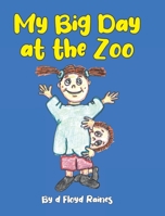 My Big Day at the Zoo B0C21K9L4V Book Cover