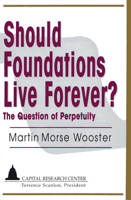 Should Foundations Live Forever?: The Question of Perpetuity 1892934140 Book Cover