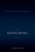 The Narrowing B0H829N3KN Book Cover
