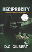 Reciprocity : A Third JD Cordell Action Thriller 173460235X Book Cover