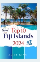 Top 10 Fiji Islands (Standard Color Guide): The ultimate guide to planning and choosing your right vacation island B0CVBJXLZQ Book Cover