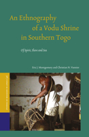 An Ethnography of a Vodu Shrine in Southern Togo: Of Spirit, Slave and Sea 9004341080 Book Cover