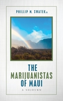 The Marijuanistas of Maui: A Sojourn 1087904714 Book Cover