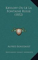 Kryloff Ou Le La Fontaine Russe (1852) 1167461452 Book Cover