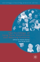 The Sociology of Long Term Conditions and Nursing Practice 0230516467 Book Cover