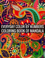 Everyday Color By Numbers Coloring Book Of Mandala: 8.5x11''-100 Page - Mandalas Numbers coloring book 1694541592 Book Cover