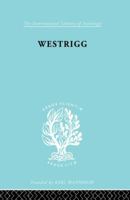 Westrigg: The Sociology of a Cheviot Parish 0415863716 Book Cover