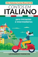 Contos em Italiano para Iniciantes e Intermediários: Oito Historias Curtas Nível A2-B1 B09CGBM73D Book Cover